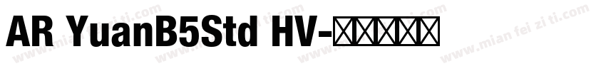 AR YuanB5Std HV字体转换